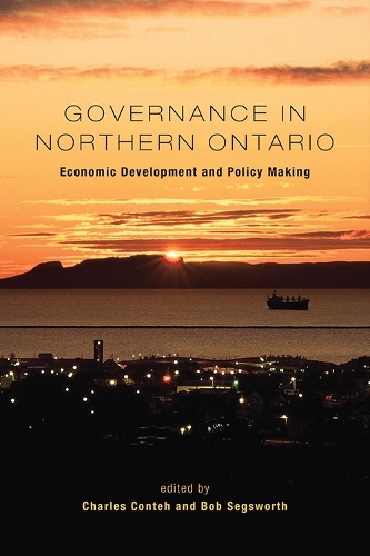 Паперова книга «Governance in Northern Ontario: Economic Development and Policy Making», авторів Боб Сегсворт, Чарльз Конте - фото №1