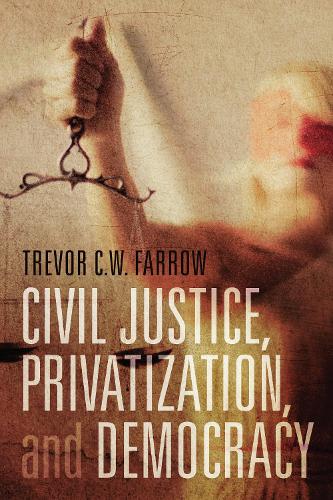 Паперова книга «Civil Justice, Privatization, and Democracy», автор Тревор К.В. Ферроу - фото №1