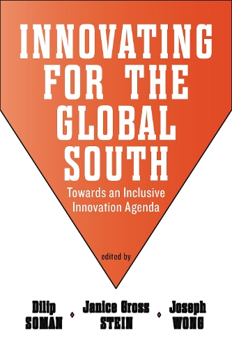 Бумажная книга «Innovating for the Global South: Towards an Inclusive Innovation Agenda», авторов Дилип Соман, Дженис Гросс Штайн, Джозеф Вонг - фото №1