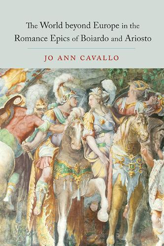 Паперова книга «The World Beyond Europe in the Romance Epics of Boiardo and Ariosto», автор Джо Енн Кавалло - фото №1