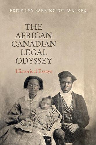 Бумажная книга «The African Canadian Legal Odyssey: Historical Essays», автор Баррингтон Уокер - фото №1