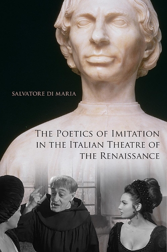 Бумажная книга «The Poetics of Imitation in the Italian Theatre of the Renaissance», автор Сальваторе Ди Мария - фото №1
