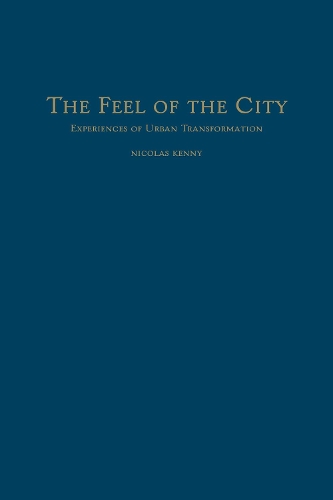 Бумажная книга «The Feel of the City: Experiences of Urban Transformation», автор Николя Кенни - фото №1