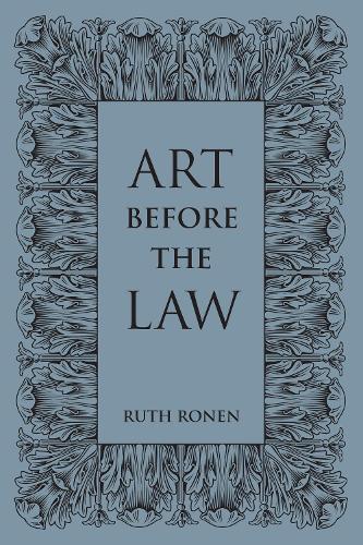 Паперова книга «Art before the Law: Aesthetics and Ethics», автор Рут Ронен - фото №1