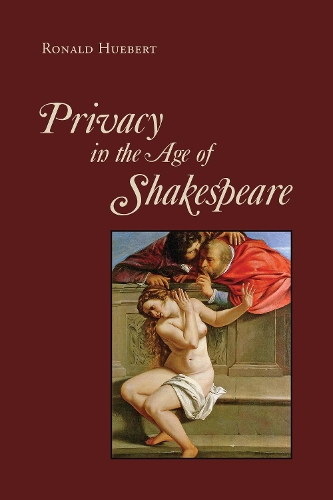 Бумажная книга «Privacy in the Age of Shakespeare», автор Рональд Хьюберт - фото №1