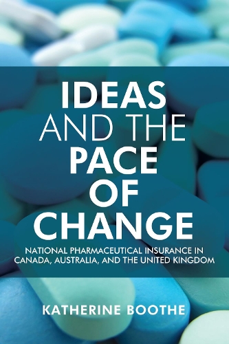 [object Object] «Ideas and the Pace of Change: National Pharmaceutical Insurance in Canada, Australia, and the United Kingdom», автор Кэтрин Буте - фото №1