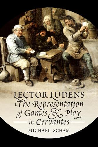 Бумажная книга «'Lector Ludens': The Representation of Games & Play in Cervantes», автор Майкл Щам - фото №1