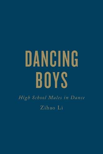 Бумажная книга «Dancing Boys: High School Males in Dance», автор Зихао Ли - фото №1