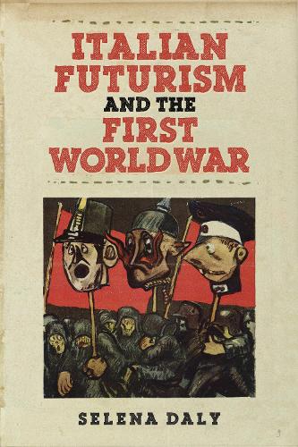 Бумажная книга «Italian Futurism and the First World War», автор Селена Дейли - фото №1