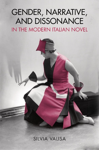 Бумажная книга «Gender, Narrative, and Dissonance in the Modern Italian Novel», автор Сильвия Валиса - фото №1