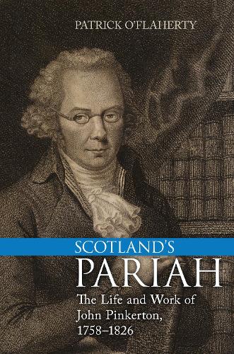 Бумажная книга «Scotland's Pariah: The Life and Work of John Pinkerton, 1758-1826», автор Патрик О'Флаэрти - фото №1