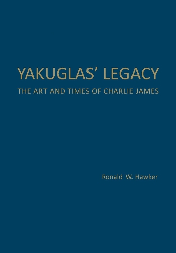 Бумажная книга «Yakuglas' Legacy: The Art and Times of Charlie James», автор Рональд В. Хокер - фото №1