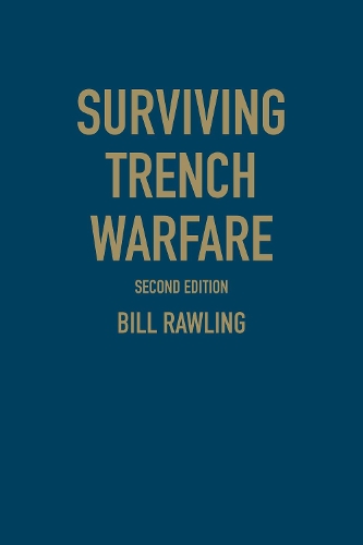 Бумажная книга «Surviving Trench Warfare: Technology and the Canadian Corps, 1914-1918, Second Edition», автор Билл Роулинг - фото №1