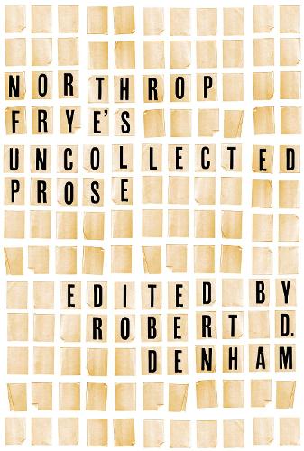 Бумажная книга «Northrop Frye's Uncollected Prose», автор Нортроп Фрай - фото №1
