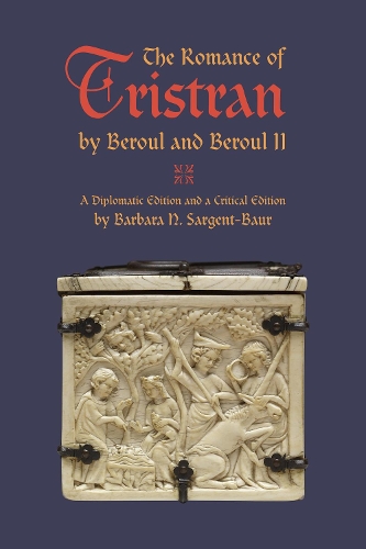 Бумажная книга «The Romance of Tristran by Beroul and Beroul II: A Diplomatic Edition and a Critical Edition», автор Барбара Н. Сарджент-Баур - фото №1