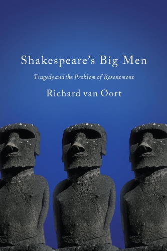 Бумажная книга «Shakespeare's Big Men: Tragedy and the Problem of Resentment», автор Ричард ван Оорт - фото №1