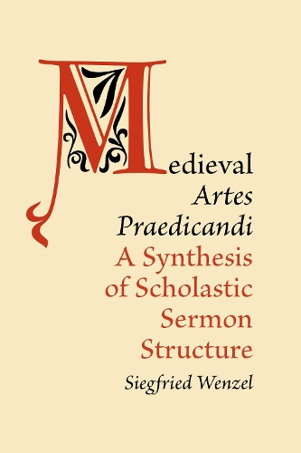 Паперова книга «Medieval 'Artes Praedicandi': A Synthesis of Scholastic Sermon Structure», автор Зігфрід Венцель - фото №1