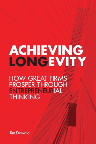 Бумажная книга «Achieving Longevity: How Great Firms Prosper Through Entrepreneurial Thinking», автор Джим Девальд - фото №1