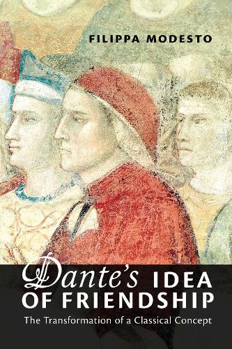 Бумажная книга «Dante's Idea of Friendship: The Transformation of a Classical Concept», автор Филиппа Модесто - фото №1