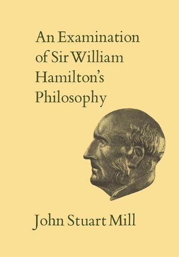 Бумажная книга «An Examination of Sir William Hamilton's Philosophy: Volume IX», автор Джон Стюарт Милл - фото №1