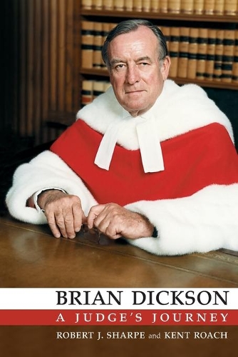 Бумажная книга «Brian Dickson: A Judge's Journey», авторов Кент Роуч, Роберт Шарп - фото №1