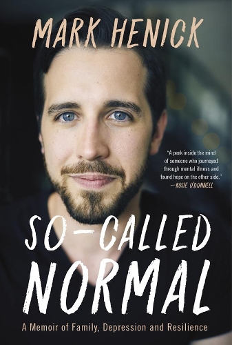 Бумажная книга «So-Called Normal: A Memoir of Family, Depression and Resilience», автор Марк Хеник - фото №1