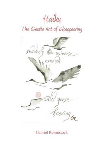 Бумажная книга «Haiku: The Gentle Art of Disappearing», автор Габриэль Розеншток - фото №1