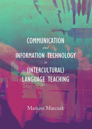 Бумажная книга «Communication and Information Technology in (Intercultural) Language Teaching», автор Мариуш Марчак - фото №1