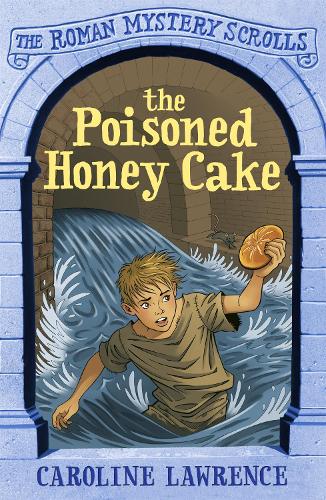 Бумажная книга «The Roman Mystery Scrolls: The Poisoned Honey Cake: Book 2», автор Каролина Лоуренс - фото №1