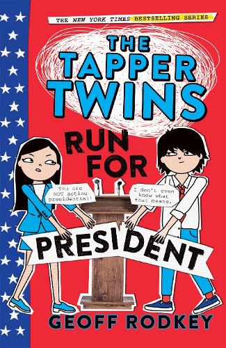 Паперова книга «The Tapper Twins Run for President: Book 3», автор Джефф Родкі - фото №1
