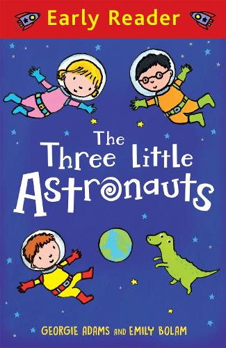 [object Object] «Early Reader: The Three Little Astronauts», автор Джорджі Адамс - фото №1