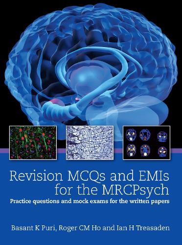 Бумажная книга «Revision MCQs and EMIs for the MRCPsych: Practice questions and mock exams for the written papers», авторов Басант К. Пури, Ян Треасден, Роджер Хо - фото №1