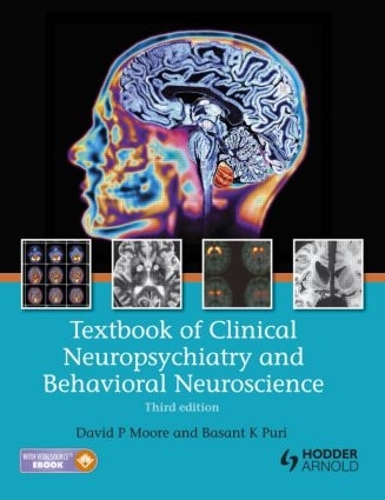 Бумажная книга «Textbook of Clinical Neuropsychiatry and Behavioral Neuroscience 3E», авторов Басант Пури, Дэвид Мур - фото №1