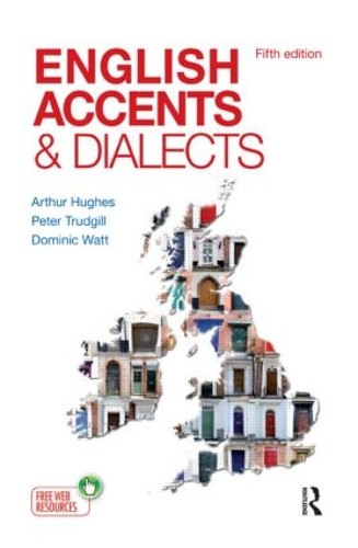 [object Object] «English Accents and Dialects: An Introduction to Social and Regional Varieties of English in the British Isles, Fifth Edition», авторів Артур Г'юз, Домінік Ватт - фото №1