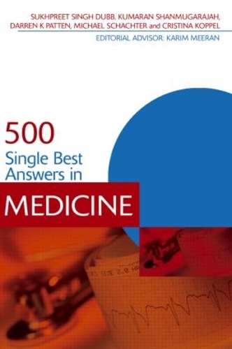 Бумажная книга «500 Single Best Answers in Medicine», авторов Кристина Коппель, Даррен Паттен, Кумаран Шанмугараджа, Майкл Шахтер, Сухприт Сингх Дабб - фото №1