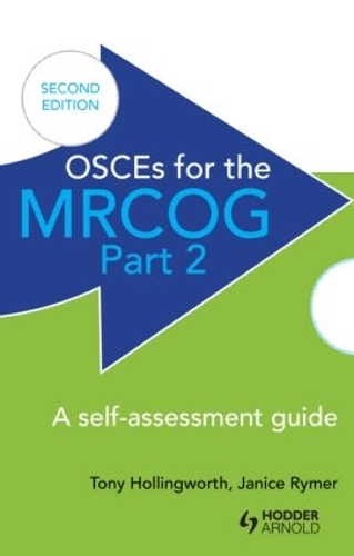 Бумажная книга «OSCEs for the MRCOG Part 2: A Self-Assessment Guide: A Self-Assessment Guide», авторов Антони Холлингворт, Дженис Раймер - фото №1