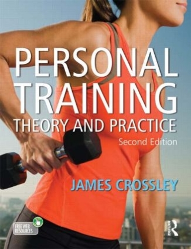Паперова книга «Personal Training: Theory and Practice», автор Джеймс Кросслі - фото №1