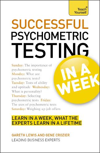 Паперова книга «Psychometric Testing In A Week: Using Psychometric Tests In Seven Simple Steps», авторів Гарет Льюис, Джин Крозьє - фото №1