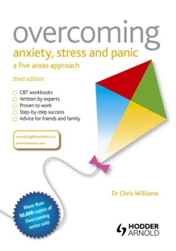 Бумажная книга «Overcoming Anxiety, Stress and Panic: A Five Areas Approach», автор Крис Уильямс - фото №1