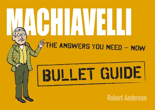 Бумажная книга «Machiavelli: Bullet Guides», автор Роберт Андерсон - фото №1