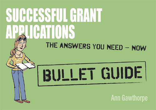 Паперова книга «Successful Grant Applications: Bullet Guides», автор Енн Готорп - фото №1