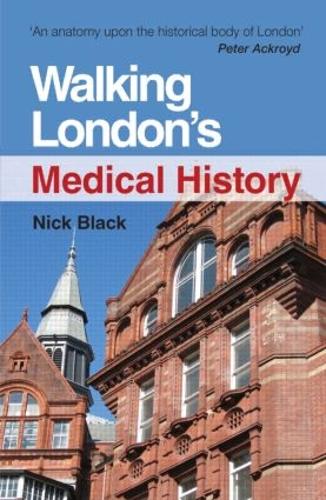 Бумажная книга «Walking London's Medical History Second Edition», автор Ник Блэк - фото №1