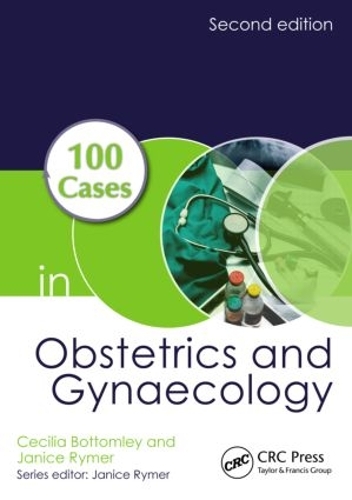 Бумажная книга «100 Cases in Obstetrics and Gynaecology», авторов Сесилия Боттомли, Дженис Раймер - фото №1