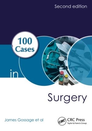 Паперова книга «100 Cases in Surgery», авторів Арун Сахаї, Біджан Модарай, Джеймс Госсадж, Річард Ворт - фото №1