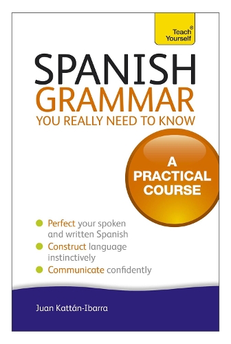 Паперова книга «Spanish Grammar You Really Need To Know: Teach Yourself», автор Хуан Каттан-Ібарра - фото №1