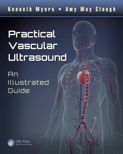 Паперова книга «Practical Vascular Ultrasound: An Illustrated Guide», авторів Емі Мей Клаф, Кеннет Майерс - фото №1