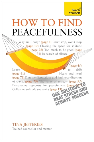Бумажная книга «Peacefulness: Teach Yourself: The secret of how to use solitude to counter stress and breed success», автор Тина Джеффрис - фото №1