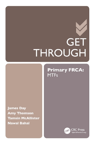 [object Object] «Get Through Primary FRCA: MTFs», авторів Джеймс Дей, Тамсін МакАлістер - фото №1