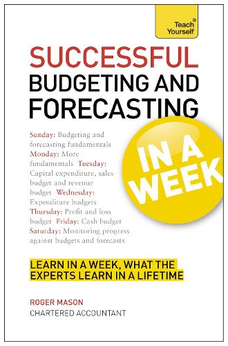 Паперова книга «Successful Budgeting and Forecasting in a Week: Teach Yourself», авторів Роджер Мейсон, Roger Mason Ltd - фото №1
