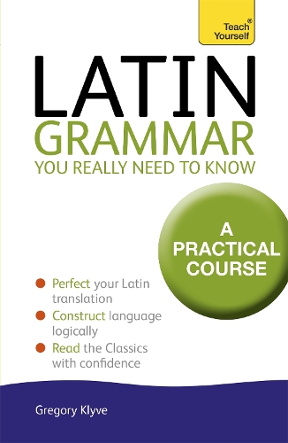 Бумажная книга «Latin Grammar You Really Need to Know: Teach Yourself», автор Грегори Клайв - фото №1